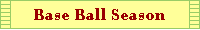 Base Ball Season