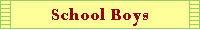 School Boys